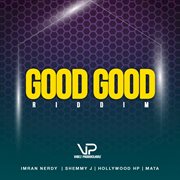 Good good riddim cover image cdn