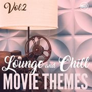Lounge and chill movie themes, vol .2 cover image cdn
