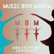 Music box versions of grouplove cover image cdn