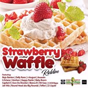 Strawberry waffle riddim cover image cdn