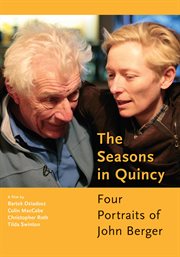 The seasons in Quincy : four portraits of John Berger cover image cdn