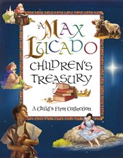 A Max Lucado children's treasury : a child's first collection cover image cdn