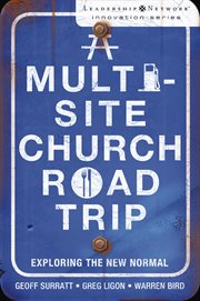 A multi-site church roadtrip : exploring the new normal cover image cdn