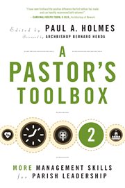 A pastor's toolbox 2 : more management skills for parish leadership cover image cdn