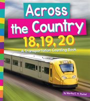 Across the country 18, 19, 20. A Transportation Counting Book cover image cdn