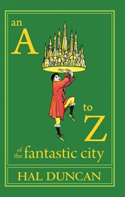 An A-Z of the fantastic city : a guidebook for readers and explorers cover image cdn