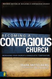 Becoming a contagious church : increasing your church's evangelistic temperature cover image cdn