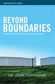 Beyond Boundaries Participant's Guide : learning to trust again in relationships cover image cdn