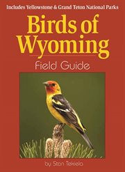 Birds of wyoming field guide : includes yellowstone and grand teton national parks cover image cdn