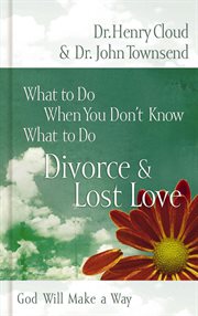 What to do when you don't know what to do : divorce & lost love cover image cdn