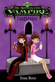 My sister the vampire #2 : fangtastic! cover image cdn