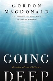 Going deep : becoming a person of influence cover image cdn