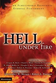 Hell under fire : modern scholarship reinvents eternal punishment cover image cdn