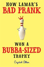 How Lamar's bad prank won a Bubba-sized trophy cover image cdn