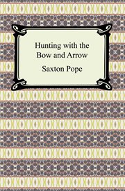 Hunting with the bow and arrow cover image cdn