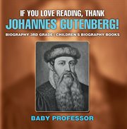 If you love reading, thank johannes gutenberg!. Biography 3rd Grade cover image cdn