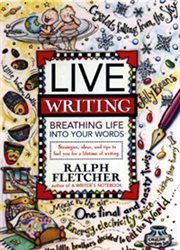 Live writing : breathing life into your words cover image cdn
