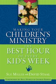 Making your children's ministry the best hour of every kid's week cover image cdn
