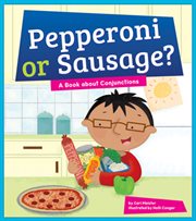 Pepperoni or sausage? a book about conjunctions cover image cdn