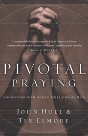 Pivotal Praying : Connecting With God In Times Of Great Need cover image cdn