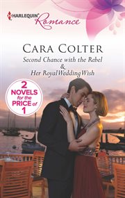 Second chance with the rebel ; : &, Her royal wedding wish cover image cdn