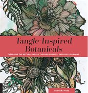 Tangle-inspired botanicals. Exploring the Natural World Through Mindful, Expressive Drawing cover image cdn