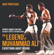 The legend of muhammad ali: everything about boxing. Sports Games for Kids cover image cdn