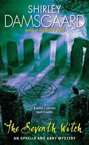 The seventh witch : an Ophelia and Abby mystery cover image cdn