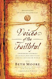 Voices of the faithful : with Beth Moore and friends who put their lives on the line for God cover image cdn