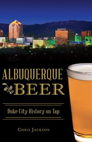 Albuquerque beer. Duke City History on Tap cover image cdn