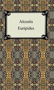 Three plays of Euripides: Alcestis, Medea, the Bacchae cover image cdn