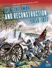 Civil War and Reconstruction : 1850-1877 cover image cdn