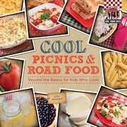 Cool picnics & road food : beyond the basics for kids who cook cover image cdn