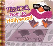Diva Duck goes to Hollywood cover image cdn