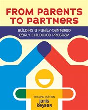 From parents to partners : building a family-centered early childhood program cover image cdn