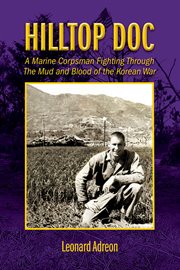 Hilltop doc. A Marine Corpsman Fighting Through the Mud and Blood of the Korean War cover image cdn
