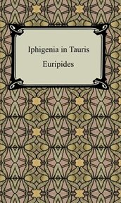 Iphigenia at Aulis ; : and, Iphigenia in Tauris cover image cdn