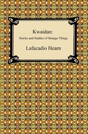 Kwaidan : stories and studies of strange things cover image cdn