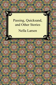 Passing, quicksand, and other stories cover image cdn