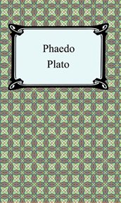 The apology, Phaedo, and Crito of Plato cover image cdn
