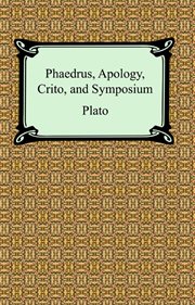 Phaedrus, Apology, Crito and Symposium cover image cdn
