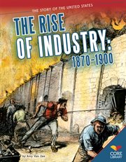 Rise of Industry : 1870'1900 cover image cdn