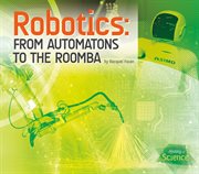 Robotics : from automatons to the roomba cover image cdn