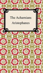 The Acharnians : the clouds ; Lysistrata cover image cdn