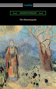 Hymns of the faith (Dhammapada) : being an ancient anthology preserved in the short collection of the sacred scriptures of the Buddhists cover image cdn