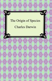 The origin of species : by means of natural selection or the preservation of favored races in the struggle for life ; and, the descent of man, and selection in relation to sex cover image cdn