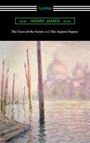 The turn of the screw & the Aspern papers cover image cdn