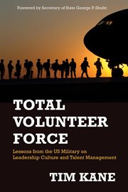 Total volunteer force : lessons from the US military on leadership culture and talent management cover image cdn
