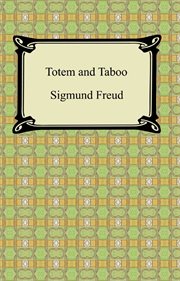 Totem and taboo : some points of agreement between the mental livesof savages and neurotics cover image cdn