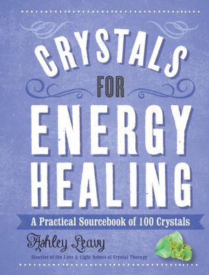 Crystals for energy healing : a practical sourcebook of 100 crystals  cover image cdn